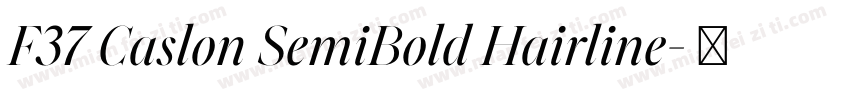 F37 Caslon SemiBold Hairline字体转换